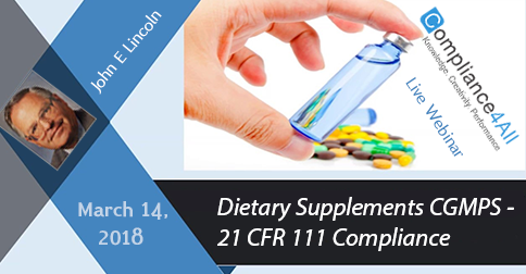 Dietary Supplements CGMPS - 21 CFR 111 Compliance 2018